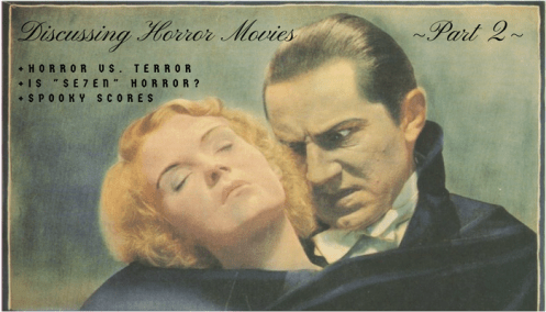 Discussing Horror Movies (Part 2) Horror, Terror, Se7en